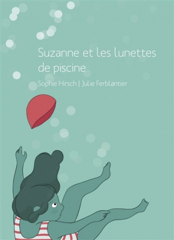 Couverture du livre "Suzanne et les lunettes de piscine", avec une jeune fille en maillot de bain qui tombe dans l'eau avec son bonnet rouge