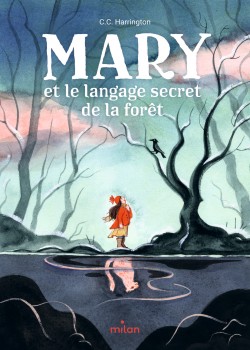 Mary et la langage secret de la foret - Milan